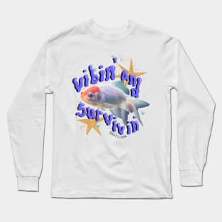 Vibin’ and Survivin’ Long Sleeve T-Shirt